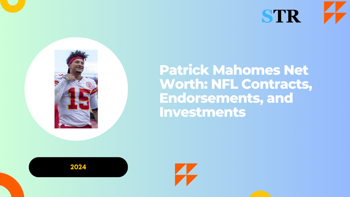 Patrick Mahomes Net Worth: NFL Contracts, Endorsements, and Investments