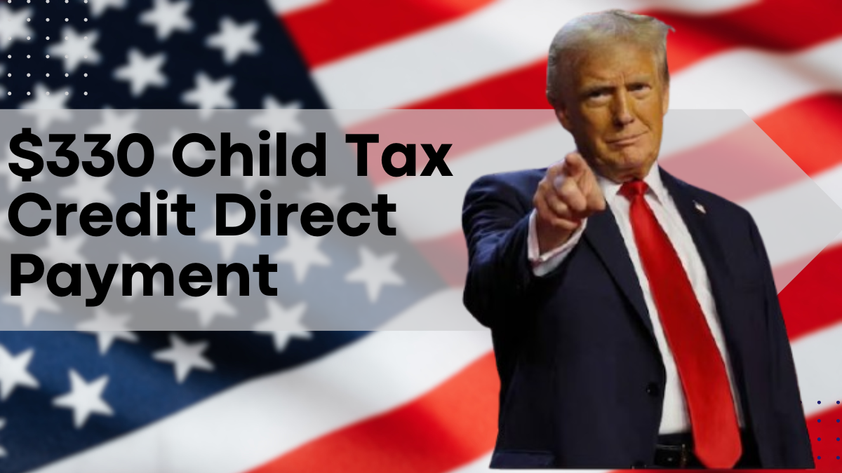 $330 Child Tax Credit Direct Payment for November 2024, Verify Eligibility and Deposit Date