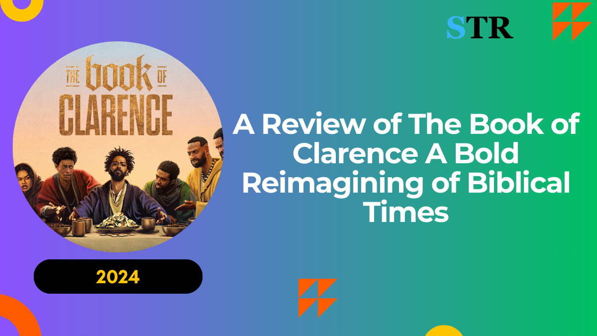 A Review of The Book of Clarence: A Bold Reimagining of Biblical Times