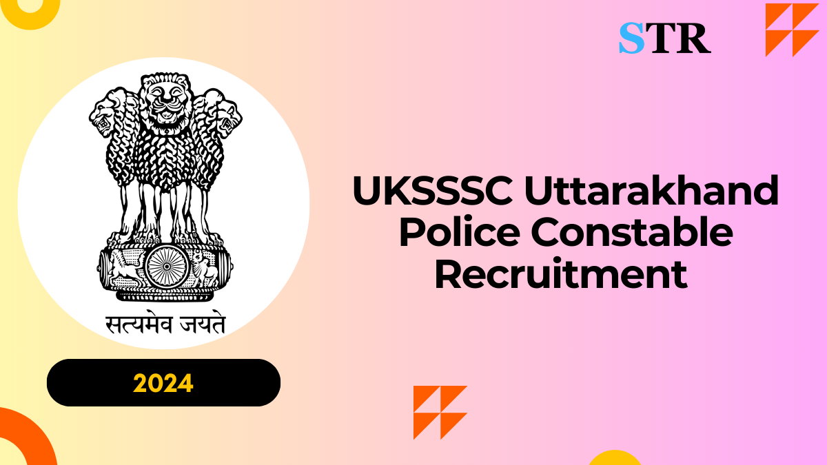 UKSSSC Uttarakhand Police Constable Recruitment 2024: Apply Online for 2000 Vacancies