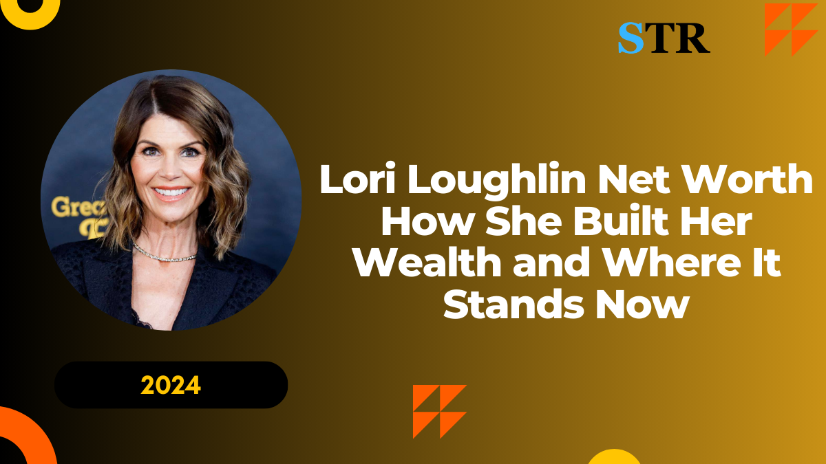 Lori Loughlin Net Worth: How She Built Her Wealth and Where It Stands Now