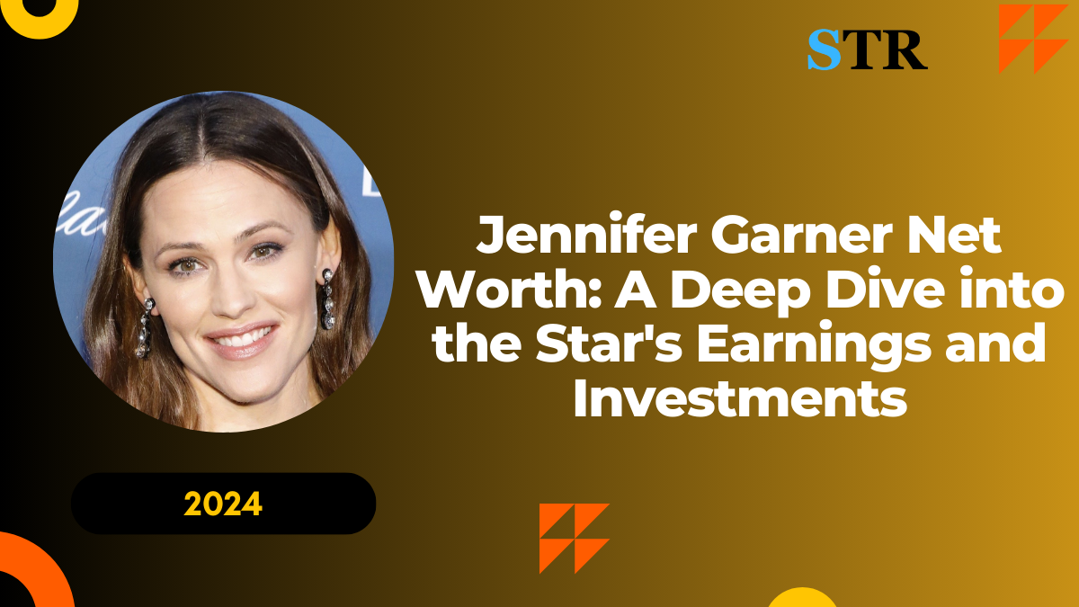 Jennifer Garner Net Worth: A Deep Dive into the Star's Earnings and Investments