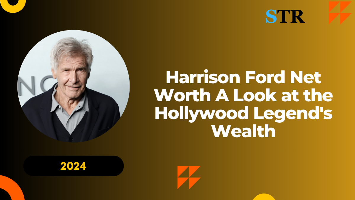 Harrison Ford Net Worth: A Look at the Hollywood Legend's Wealth