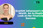 Scarlett Johansson Net Worth: An In-Depth Look at Her Financial Success