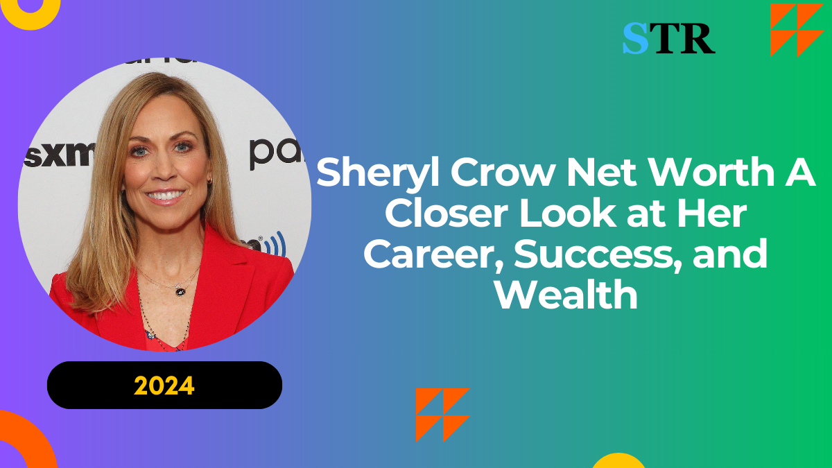 Sheryl Crow Net Worth: A Closer Look at Her Career, Success, and Wealth