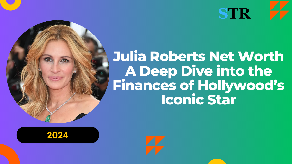 Julia Roberts Net Worth: A Deep Dive into the Finances of Hollywood’s Iconic Star