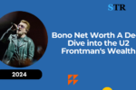 Bono Net Worth: A Deep Dive into the U2 Frontman's Wealth