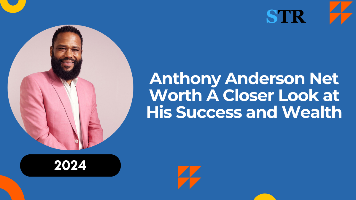 Anthony Anderson Net Worth: A Closer Look at His Success and Wealth